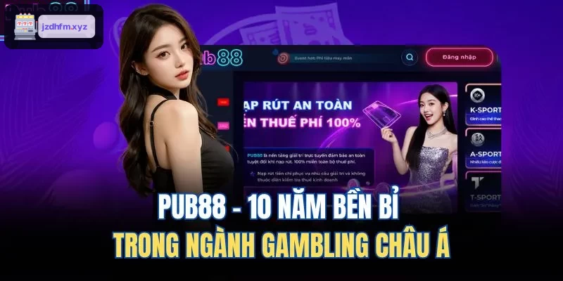9BET - Trải qua 10 năm phát triển vững chắc trong ngành Gambling châu Á